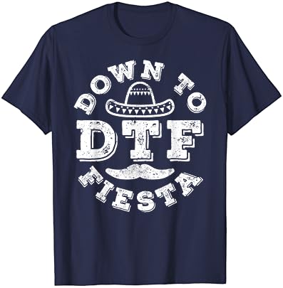 Тениска DTF Down To Fiesta, Тениска за партита Cinco De Mayo, Тениска