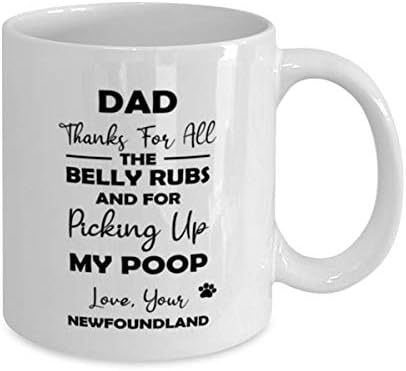 Татко-нюфаундленд, Благодаря ви За Всичко Потупва корема И За Това, Че Отне Ми Кафеена чаша с какашками на 11 грама.