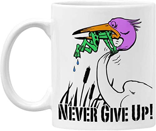 Кафеена чаша Никога не отказывайся - Дневно напомняне за това НИКОГА да не се отказваме от себе си - Вдъхновяваща кафеена чаша - един Забавен подарък, с кляпом в уста?