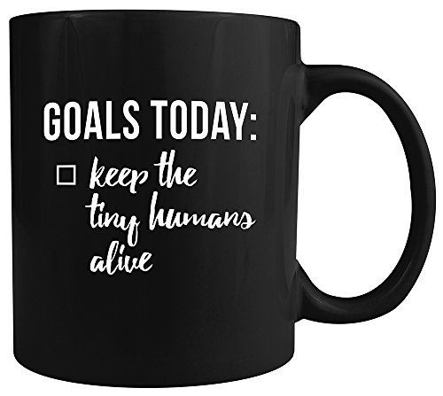 Целта за днес е: да се Запази животът на малката человечкам - Керамични кафеена чаша - Чудесен подарък на родителите струва по-малко от 15 долара! (Черен)
