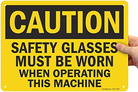 SmartSign 10 x 14 инча Внимание - При работа с тази машина трябва да се носят защитни очила Знак OSHA с дигитален печат, 55-мм