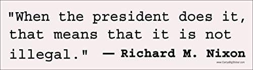 Стикер върху бронята срещу Тръмп, когато президентът Прави това, Това Означава, че то не Е незаконно. Ричард