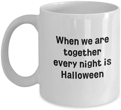 Романтичната Кофейно-Чаена Чаша на Хелоуин-Бяла Керамична Чаша ръчна изработка с Принтом за Момчета и Момичета -Когато сме заедно, Всяка нощ - Halloween