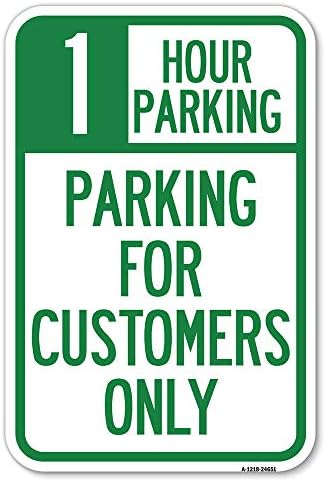 Паркинг за 1 час - Паркинг само за клиенти | Паркинг знак от толстостенного на алуминий с размер 12 X 18 инча, защитен от ръжда