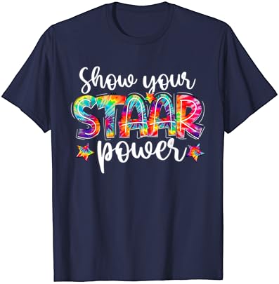 Покажете своя Тениска STAAR Power Вратовръзка Боядисват Teacher Testing спешна медицинска техника изпит В Деня на изпитване