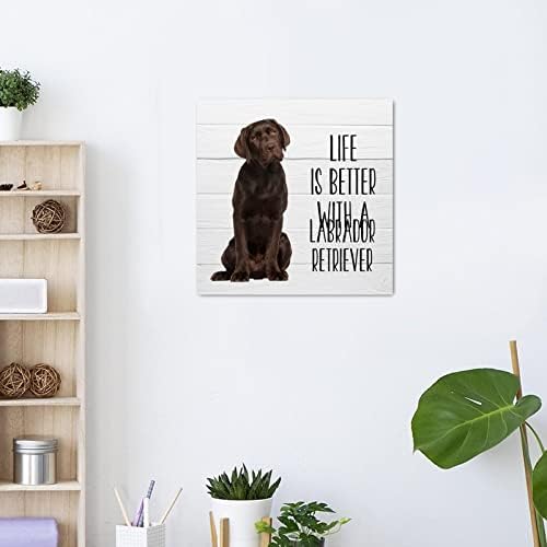Evans1nism Дървени Плакети за по-добър Живот с Куче-Лабрадор Ретривър Дървени указателни Табели, Подаръци за Кученца от Декора на стените в стил фермерска къща Светъл И?
