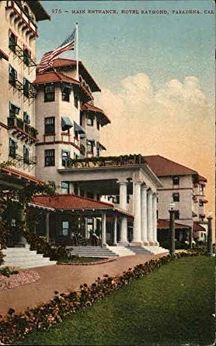 Главният вход на хотел Raymond Пасадена, Калифорния, КАЛИФОРНИЯ Оригиналната Антични Картичка