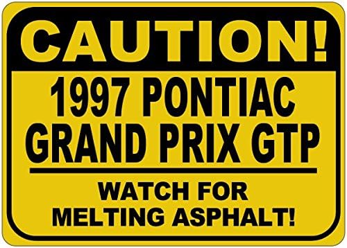 1997 97 Знак на PONTIAC GRAND PRIX GTP Внимателно, топене на асфалт - 12 x 18 инча