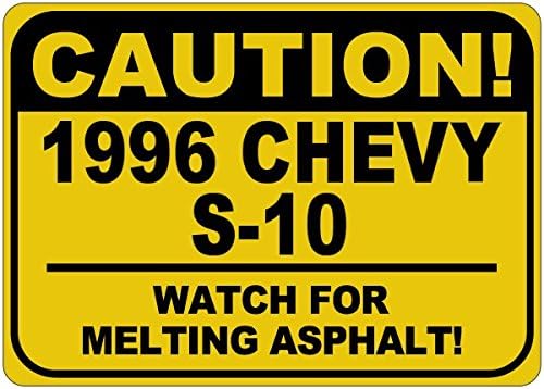 1996 96 Знак CHEVY S-10 Внимавайте, топене на асфалт - 12 x 18 инча